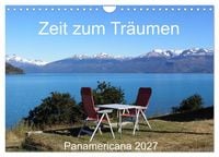 Produktbild: Zeit zum Tr&auml;umen - Panamericana 2027 (Wandkalender 2027 DIN A4 quer), CALVENDO Monatskalender