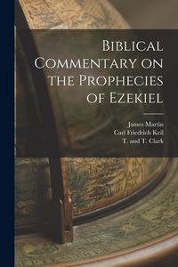 Produktbild: Biblical Commentary on the Prophecies of Ezekiel