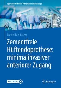 Produktbild: Zementfreie Hüftendoprothese: minimalinvasiver anteriorer Zugang