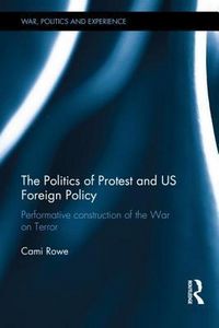 Produktbild: Rowe, C: The Politics of Protest and US Foreign Policy