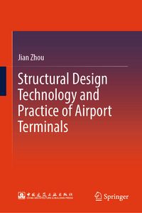 Produktbild: Structural Design Technology and Practice of Airport Terminals