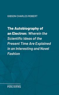 Produktbild: The Autobiography of an Electron