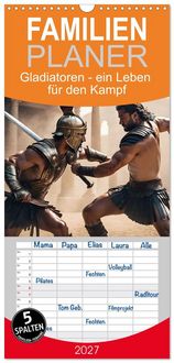 Produktbild: Familienplaner 2027 - Gladiatoren - ein Leben f&uuml;r den Kampf mit 5 Spalten (Wandkalender, 21 x 45 cm) CALVENDO
