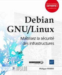 Produktbild: Debian GNU-Linux : ma&icirc;trisez la s&eacute;curit&eacute; des infrastructures