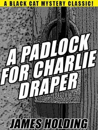 Produktbild: A Padlock For Charlie Draper