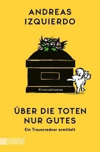 Produktbild: &Uuml;ber die Toten nur Gutes