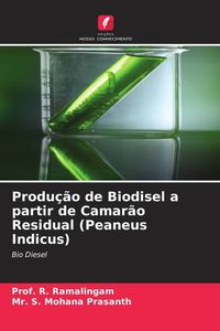 Produktbild: Produ&ccedil;&atilde;o de Biodisel a partir de Camar&atilde;o Residual (Peaneus Indicus)