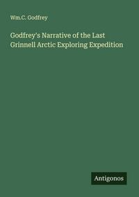 Produktbild: Godfrey's Narrative of the Last Grinnell Arctic Exploring Expedition