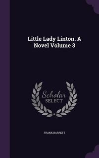 Produktbild: Little Lady Linton. A Novel Volume 3