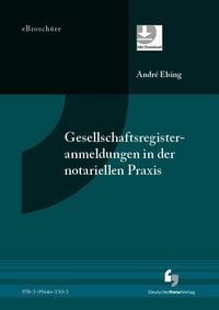 Produktbild: Gesellschaftsregisteranmeldungen in der notariellen Praxis - eBrosch&uuml;re (PDF)