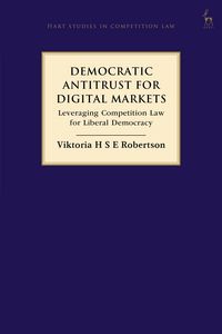 Produktbild: Democratic Antitrust for Digital Markets