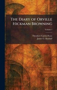 Produktbild: The Diary of Orville Hickman Browning