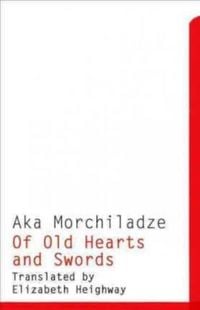 Produktbild: Morchiladze, A: Of Old Hearts and Swords