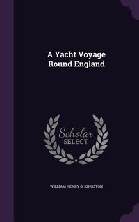 Produktbild: A Yacht Voyage Round England