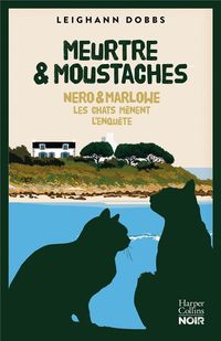 Produktbild: Meurtre & moustaches. Nero & Marlowe, les chats m&egrave;nent l'enqu&ecirc;te