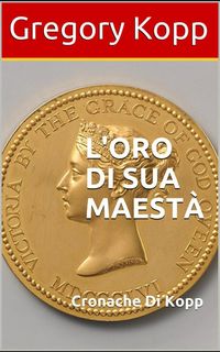 Produktbild: L'oro Di Sua Maest&agrave; (Cronache Di Kopp, #6)
