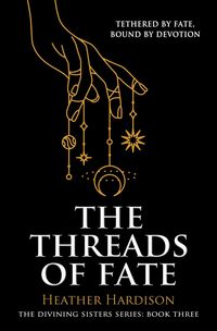 Produktbild: The Threads of Fate (The Divining Sisters Series Book 3)
