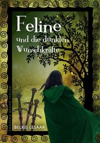 Produktbild: Feline / Feline und die dunklen Wunschkr&auml;fte (Band 2)