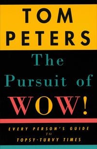 Bild vom Artikel The Pursuit of Wow!: Every Person's Guide to Topsy-Turvy Times vom Autor Tom Peters