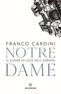 Produktbild: Notre Dame. Il cuore di luce dell'Europa
