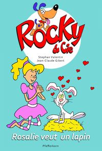 Produktbild: Rocky & Cie, tome 1 : Rosalie veut un lapin