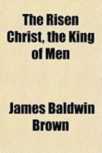 Produktbild: The Risen Christ, the King of Men