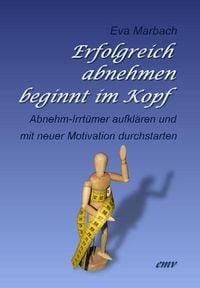 Produktbild: Erfolgreich abnehmen beginnt im Kopf