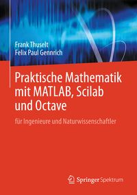 Produktbild: Praktische Mathematik mit MATLAB, Scilab und Octave