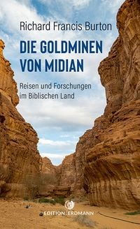 Bild vom Artikel Die Goldminen von Midian vom Autor Richard Francis Burton