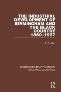 Produktbild: Allen, G: The Industrial Development of Birmingham and the B