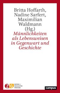 Produktbild: M&auml;nnlichkeiten als Lebensweisen in Gegenwart und Geschichte