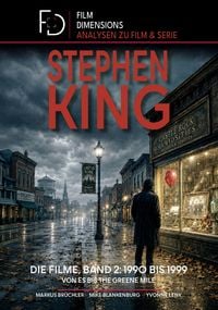 Produktbild: Stephen King &ndash; Die Filme, Band 2: 1990 bis 1999 (Ein Film Dimensions Buch)