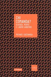 Produktbild: Chi comanda? Scienza, mente e libero arbitrio