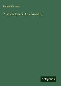 Produktbild: The Londoners: An Absurdity