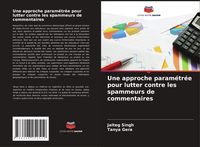 Produktbild: Une approche param&eacute;tr&eacute;e pour lutter contre les spammeurs de commentaires