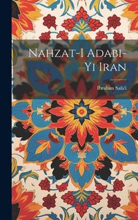 Produktbild: Nahzat-i adabi-yi Iran