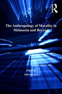 Produktbild: The Anthropology of Morality in Melanesia and Beyond