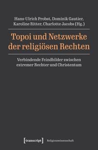 Produktbild: Topoi und Netzwerke der religi&ouml;sen Rechten