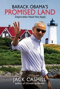 Produktbild: Barack Obama's Promised Land: Deplorables Need Not Apply