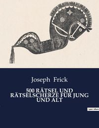 Produktbild: 500 R&Auml;TSEL UND R&Auml;TSELSCHERZE F&Uuml;R JUNG UND ALT