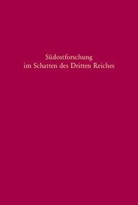 Produktbild: S&uuml;dostforschung im Schatten des Dritten Reiches