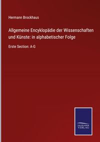 Produktbild: Allgemeine Encyklop&auml;die der Wissenschaften und K&uuml;nste: in alphabetischer Folge