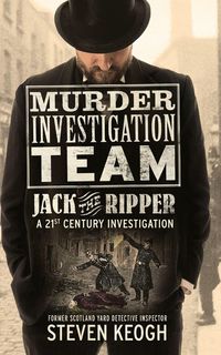 Produktbild: Keogh, S: Murder Investigation Team: Jack the Ripper
