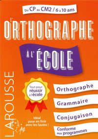 Produktbild: L'orthographe &agrave; l'&eacute;cole : du CP au CM2, 6 &agrave; 10 ans