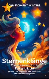 Produktbild: Sternenkl&auml;nge - Traumreisen durch Zeit und Licht