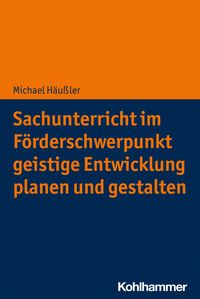 Produktbild: Sachunterricht im F&ouml;rderschwerpunkt geistige Entwicklung planen und gestalten