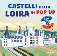 Produktbild: Castelli della Loira. Viaggi in pop-up