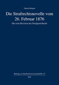 Produktbild: Bargon, V: Strafrechtsnovelle vom 26.02.1876