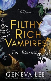 Bild vom Artikel Filthy Rich Vampires: For Eternity vom Autor Geneva Lee