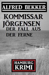 Produktbild: Der Fall aus der Ferne: Kommissar Jörgensen Hamburg Krimi